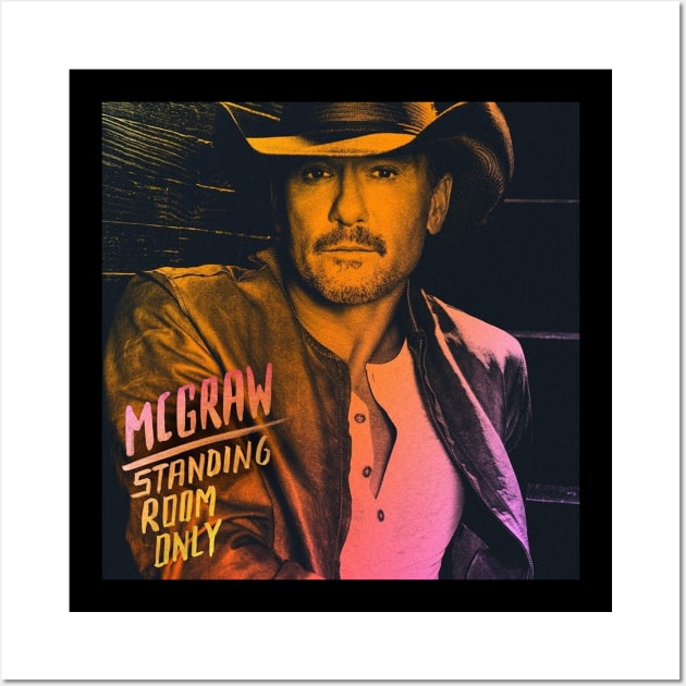 Tim McGraw Standing Room Only Wall Art by Probably Caffeinate